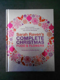 SARAH RAVEN`S - COMPLETE CHRISTMAS FOOD &amp; FLOWERS