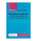 Elena Tanasica - Reorganizarea judiciara - O sansa acordata