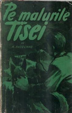 Pe malurile Tisei - A. Avdeenko