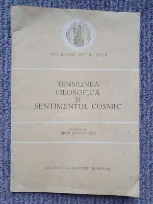 Tensiunea filosofica si sentimentul cosmic, Mihai Draganescu, 1991, 40 pag foto