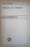 SEMNELE LUI HERMES (CU DEDICATIA AUTORULUI CATRE PICTORUL VAL GHEORGHIU)-FLORIN FAIFER-252772