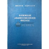 Radiorelee si radiocomunicatii spatiale - 1976 - Mugur Savescu ($R139)