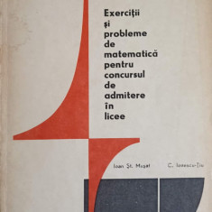 EXERCITII SI PROBLEME DE MATEMATICA PENTRU CONCURSUL DE ADMITERE IN LICEE-IOAN ST. MUSAT, C. IONESCU-TIU