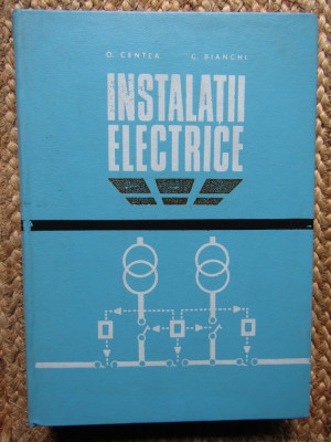 INSTALATII ELECTRICE-O. CENTEA -C. BIANCHI foto