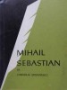 Mihail Sebastian - Cornelia Stefanescu (1968) Biografia, Editura Tineretului, Carte beletristica limba romana