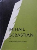 Mihail Sebastian - Cornelia Stefanescu (1968) Biografia, Editura Tineretului, Carte beletristica limba romana