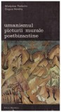 Wladyslaw Podlacha, Grigore Nandris - Umanismul picturii murale postbizantine vol.2 - 130949