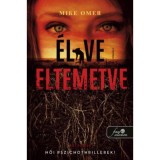 &Eacute;lve eltemetve - Mike Omer