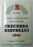 TRECEREA NISTRULUI ( 1941 ) , O DECIZIE CONTROVERSATA de FLORIN CONSTANTINIU si ILIE SCHIPOR , 1995