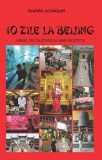 10 zile la Beijing. Jurnal de călătorie al unei vedete TV, Corint