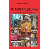 10 zile la Beijing. Jurnal de călătorie al unei vedete TV