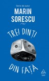 Trei dinţi din faţă - Marin Sorescu, ART