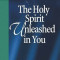 The Holy Spirit Unleashed in You: Acts