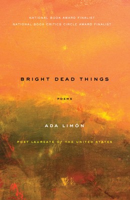 Bright Dead Things: Poems foto