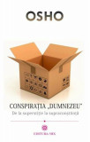 Conspiratia &rdquo;Dumnezeu&rdquo; | Osho