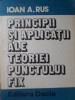 Principii si Aplicatii ale Teoriei Punctului Fix - Ioan A. Rus, Dacia 1978, Matematica, Romana, 264 pagini