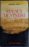 GRIGORE VIERU - STEAUA DE VINERI: POEME, 1978 (primul sau volum publicat in R.S.R.) [dedicatie / autograf pt GHEORGHE SIRETCHI + corecturi autor]