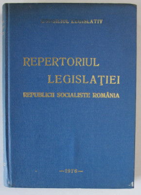 REPERTORIUL LEGISLATIEI R.S.R. , LEGI SI DECRETE , 1976 , PREZINTA HALOURI DE APA * foto