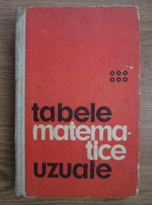 E. Rogai, C. Teodorescu - Tabele matematice uzuale (1972) foto
