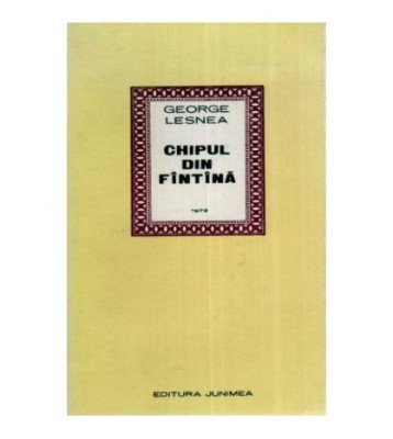 George Lesnea - Chipul din fintina - Versuri alese - 119585 foto