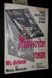 MIC DICTIONAR BIBLIOGRAFIC MEDICI-SCRIITORI SI PUBLICISTI ROMANI (EXEMPLAR CU DEDICATIA SI AUTOGRAFUL AUTORULUI)