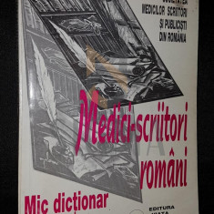 MIC DICTIONAR BIBLIOGRAFIC MEDICI-SCRIITORI SI PUBLICISTI ROMANI (EXEMPLAR CU DEDICATIA SI AUTOGRAFUL AUTORULUI)