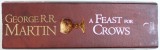 A FEAST FOR CROWS by GEORGE R.R. MARTIN , 2011