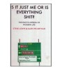 Steve Lowe &amp; Alan McArthur - Is it just me or is everything shit? -