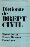 Dictionar de drept civil - Mircea Costin, Mircea Muresan, Victor Ursa | Editura STIINTIFICA SI ENCICLOPEDICA, 1980, 548 pag, 13x20cm