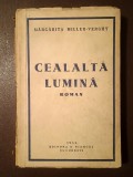 Mărgărita Miller-Verghy - Cealaltă lumină (roman) (1944) (legătura slăbită)