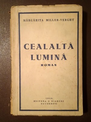 Mărgărita Miller-Verghy - Cealaltă lumină (roman) (1944) (legătura slăbită) foto