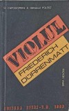 Violul - Friedrich Durrenmatt, Editura Sfinx, 1990, Romana, Roman Beletristica, 150 pagini, Coperta Necartonata