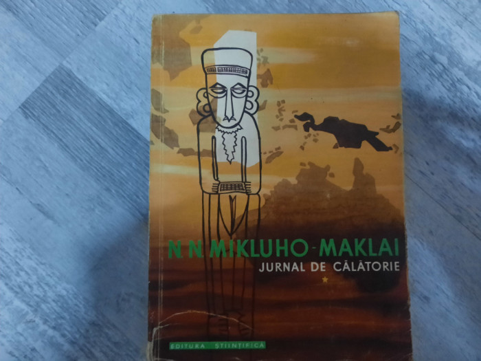 Jurnal de calatorie vol.1si 2 de N.N.Mikluho-Maklai