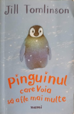 PINGUINUL CARE VOIA SA AFLE MAI MULTE-JILL TOMLINSON-251672 foto