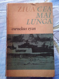 ZIUA CEA MAI LUNGĂ CORNELIUS RYAN 1965
