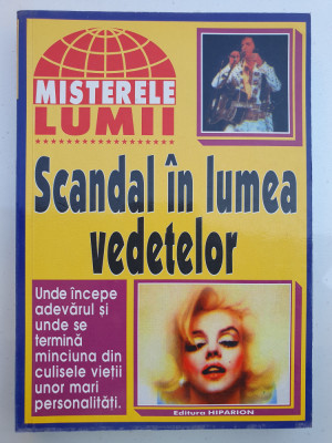 Scandal in lumea vedetelor, colectia Misterele Lumii, 1998, 200 pagini foto