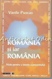 Romania Si Iar Romania - Vasile Puscas