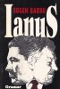 Carte "Ianus" Eugen Barbu - Roman intrigi si secrete Bucuresti ani '30, literatura romana