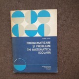 EUGEN RUSU PROBLEMATIZARE SI PROBLEME IN MATEMATICA SCOLARA