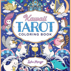 Kawaii Tarot Coloring Book: Color Your Way Through the Cutest of Tarot Cards--Kawaii Style!