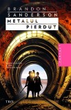 Cumpara ieftin Metalul pierdut (seria Născuţi din ceaţă, vol. 7) - Brandon Sanderson, Trei