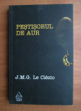 PESTISORUL DE AUR - J.M.G. LE CLEZIO