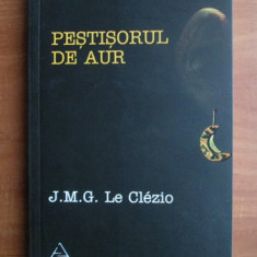 PESTISORUL DE AUR - J.M.G. LE CLEZIO