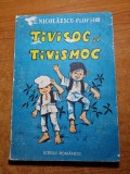 carte pentru copii - tivisoc si tivismoc - din anul 1987