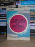 ANA CHIRVASUTA - TEHNOLOGIA PRODUSELOR DE COFETARIE _ MANUAL CLASA X-A , 1984