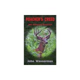 Poacher's Creed: No Closed Season