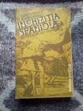 H4 BARTOLOME BENNASSAR - INCHIZITIA SPANIOLA sec XV-XIX