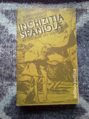h4 BARTOLOME BENNASSAR - INCHIZITIA SPANIOLA sec XV-XIX foto