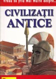 Wendy Madgwick - Vreau sa stiu mai multe despre... Civilizatiile Antice