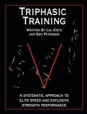 Triphasic Training: A Systematic Approach to Elite Speed and Explosive Strength Performance